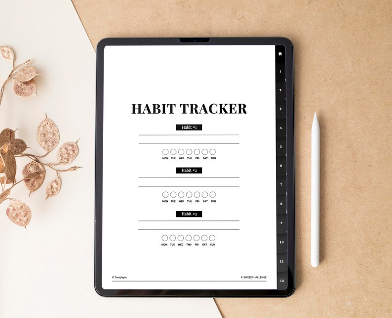 May include: A black and white digital habit tracker on a tablet with a white stylus. The tracker has three sections for different habits, each with a space for seven days of the week. The text "HABIT TRACKER" is at the top of the page.