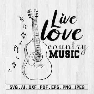 Live Love Country-Musik SVG - Schnittdatei - DXF-Datei - Country-Shirt SVG - Südliches Mädchen svg - Südliche Wurzeln svg - Western svg - Digital