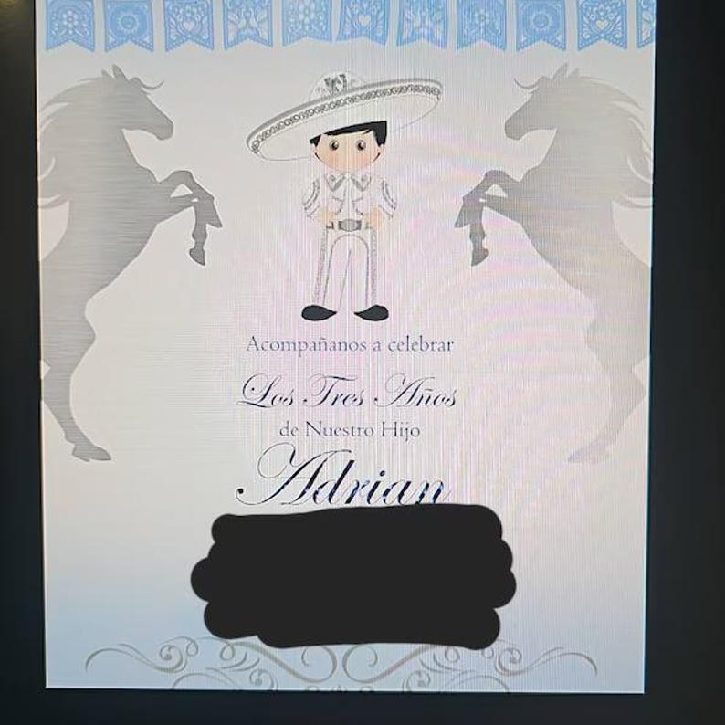May include: A white invitation card featuring a cartoon boy in a charro outfit and sombrero, flanked by two grey horse silhouettes. The text reads Acomp&aacute;&ntilde;anos a celebrar Los Tres A&ntilde;os de Nuestro Hijo Adrian, with a black rectangular redaction at the bottom.