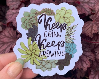 Keep Going Keep Growing Sticker
