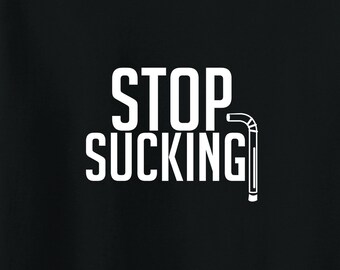 STOP SUCKING