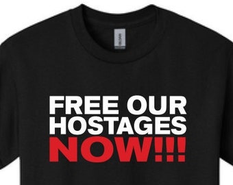Free Our Hostages Now!!!