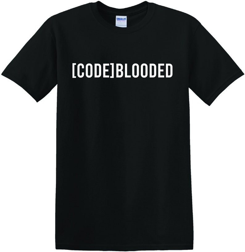 May include: Black t-shirt with the white text "[CODE]BLOODED" across the chest. The shirt is a crew neck style and appears to be made of cotton. The Gildan logo is visible on the collar.