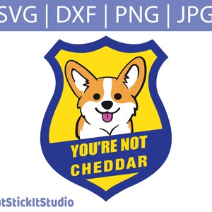 Sie sind nicht Cheddar - Brooklyn 99 Cheddar SVG - nur einige gemeinsame B * tch