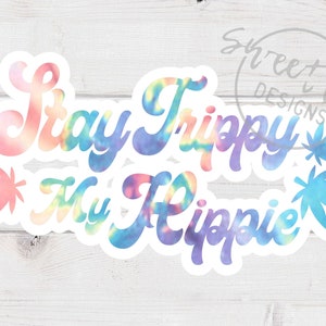 Stay Trippy My Hippie TieDye Leaves - PNG