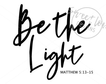 Be the Light Matthew 5:14 Bible Verse Png Scripture Png - Etsy