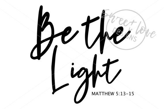Be the Light SVG | Etsy
