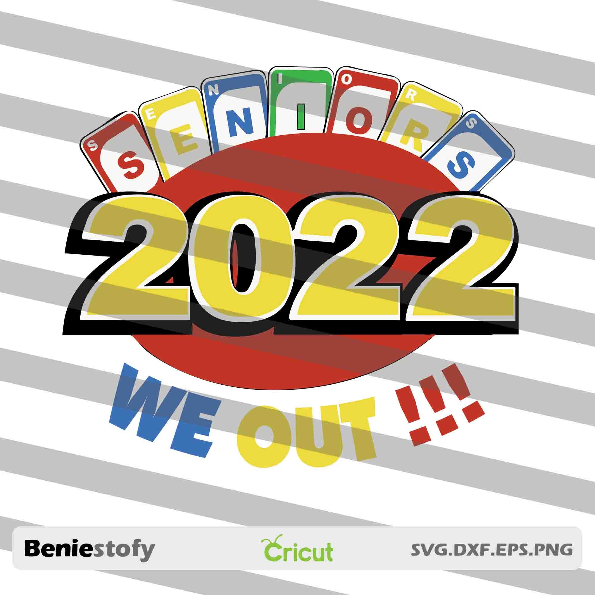 seniors 2022 we out uno svg uno card svg cricut file clip etsy