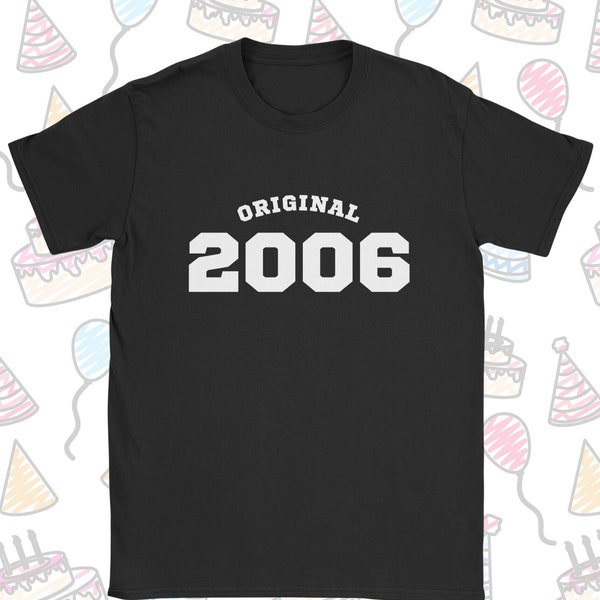 18. Geburtstag Shirt, 2006 Herren T-Shirt, 18. Geburtstag Geschenk für Männer Ihn Schwester Bruder Freund Sohn 18 Jahre alter Mann Junge Teenager Verlobter UK