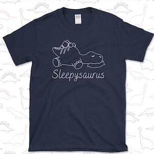 Dinosaur Shirt / Cute Dinosaur T-Shirt / Sleepysaurus / Funny Dinosaur T-Shirt Mens Womens Kids Gift Idea for Him Her Unisex