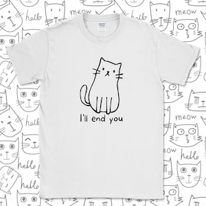 Ti FARÒ FINIRE, Idea regalo divertente per maglietta con gatto, regalo di compleanno per gatti, maglietta per adulti amanti dei gatti, maglietta divertente con gatto. Maglietta per bambini amanti degli animali con gattino nel Regno Unito