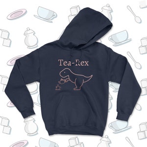 Tea Rex, Ladies Hoodie Womens, Funny, Jurassic Dinosaur Hoody Girlfriend Wife Sister Christmas Birthday Gift Present Mom Mum Daughter UK