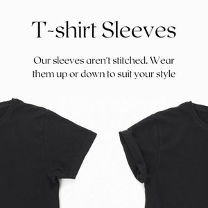 K&ouml;nnte beinhalten: Zwei schwarze T-Shirt-&Auml;rmel, einer hochgekrempelt und einer heruntergelassen. Der Text lautet "T-shirt Sleeves" und "Our sleeves aren't stitched. Wear them up or down to suit your style."