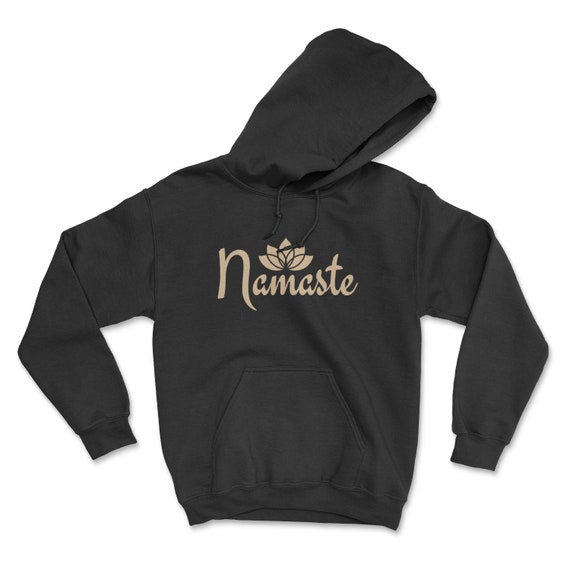 NAMASTE Hoodie / Namaste Hoody / Wellbeing Hoodie / Lotus Flower / Boho  Hoodie / Spiritual Top / Meditation Top / Mens Hoodie Womens Hoodie -   Canada