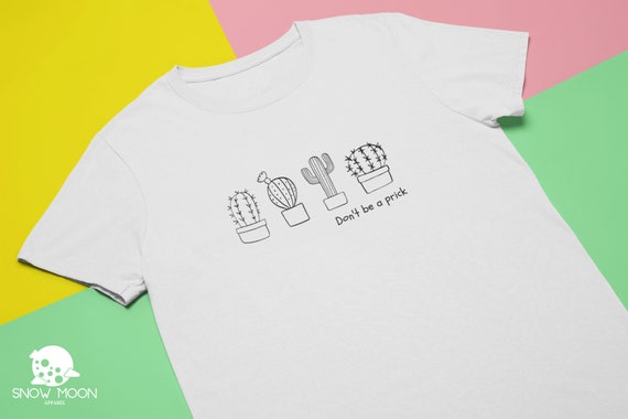Womens Don't Be A Prick T-Shirt Funny Cute Cactus Succulent Gift Womens Don't Be A Prick T-Shirt Funny Cute Cactus Succulent Gift