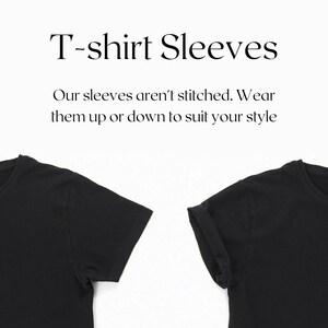 Peut inclure: Deux t-shirts noirs avec des manches retrouss&eacute;es. Le texte "T-shirt Sleeves" est au-dessus de l'image. Le texte "Our sleeves aren't stitched. Wear them up or down to suit your style" est en dessous de l'image.