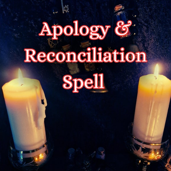 Apology & Reconciliation Spell