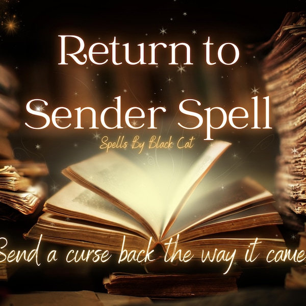 Return To Sender Spell - Send a Curse Back The Way It Came