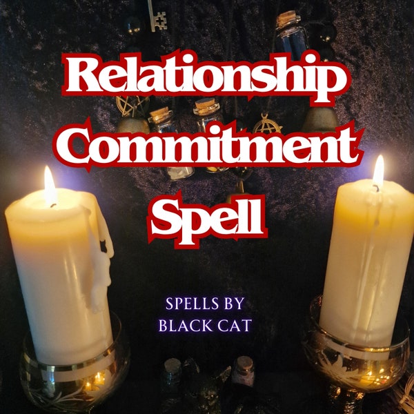 RELATIONSHIP COMMITMENT SPELL