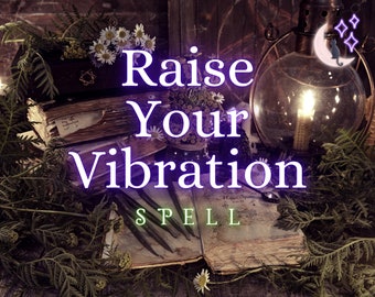 RAISE YOUR VIBRATION