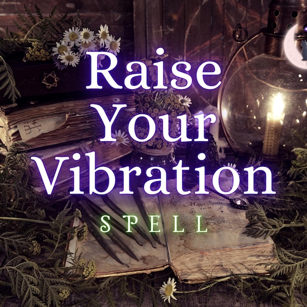 RAISE YOUR VIBRATION