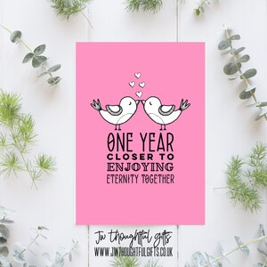 Happy Anniversary Karte, ein Jahr näher an der Ewigkeit zusammen zu genießen, Vogel Jubiläumskarte, JW Ehe, 031