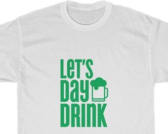 Let's Day Drink T-Shirt, lustiges Bier T-Shirt, Junggesellenabschied Shirt