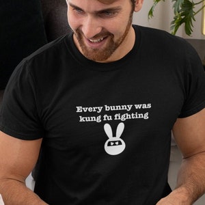 Funny Easter Shirt for Dad, Every Bunny Was Kung Fu Fighting, Easter Shirt for Teen, Easter Basket Teen, Funny Easter Tee