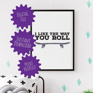 Me gusta la forma en que rueda el monopatín, descarga de monopatín, decoración de pared para adolescentes imprimible