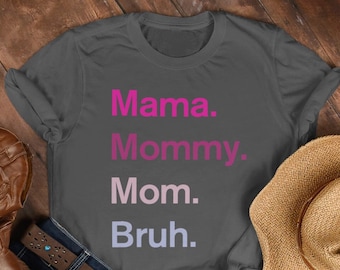 Retro Mama Mommy Mom Bruh Shirt, Funny Mom Life Tee