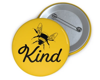 Bee Kind Pin, Backpack Button, Funny Button
