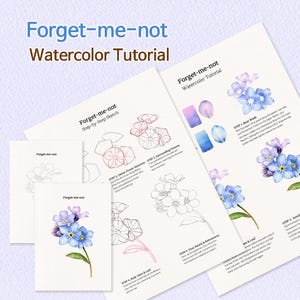 May include: A Forget-me-not Watercolor Tutorial guide featuring step-by-step sketches and painting instructions. The document includes line drawings of flower structures and finished watercolor illustrations of blue flowers with green stems.