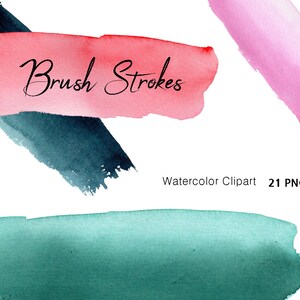 May include: A set of watercolor brush strokes in pink, teal, and blue. The text "Brush Strokes" is written in black cursive. Watercolor Clipart 21 PNG.