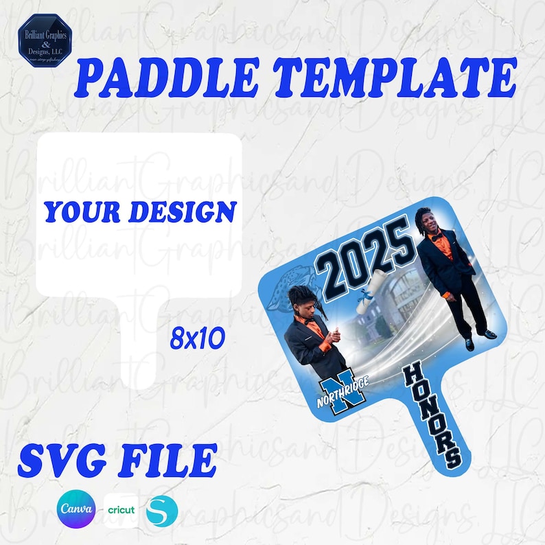 May include: A blue and white paddle template with the text "2025" and "HONORS" on it. The paddle is 8x10 inches and can be customized with your own design.