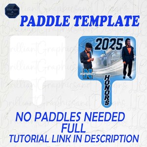 May include: A blue and white paddle template with the text "2025 Honors" and a photo of a graduate in a cap and gown. The template is for a graduation party.