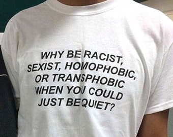 Frank Ocean why be racist sexist homophobic Tshirt | Anti-Racist Shirt, Anti-Homophobic Shirt, Political Shirt, Activist Tee, Feminist Tee