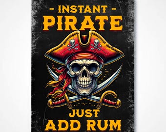 Bar Sign Instant Pirate Just Add Rum, Fun Metal Sign
