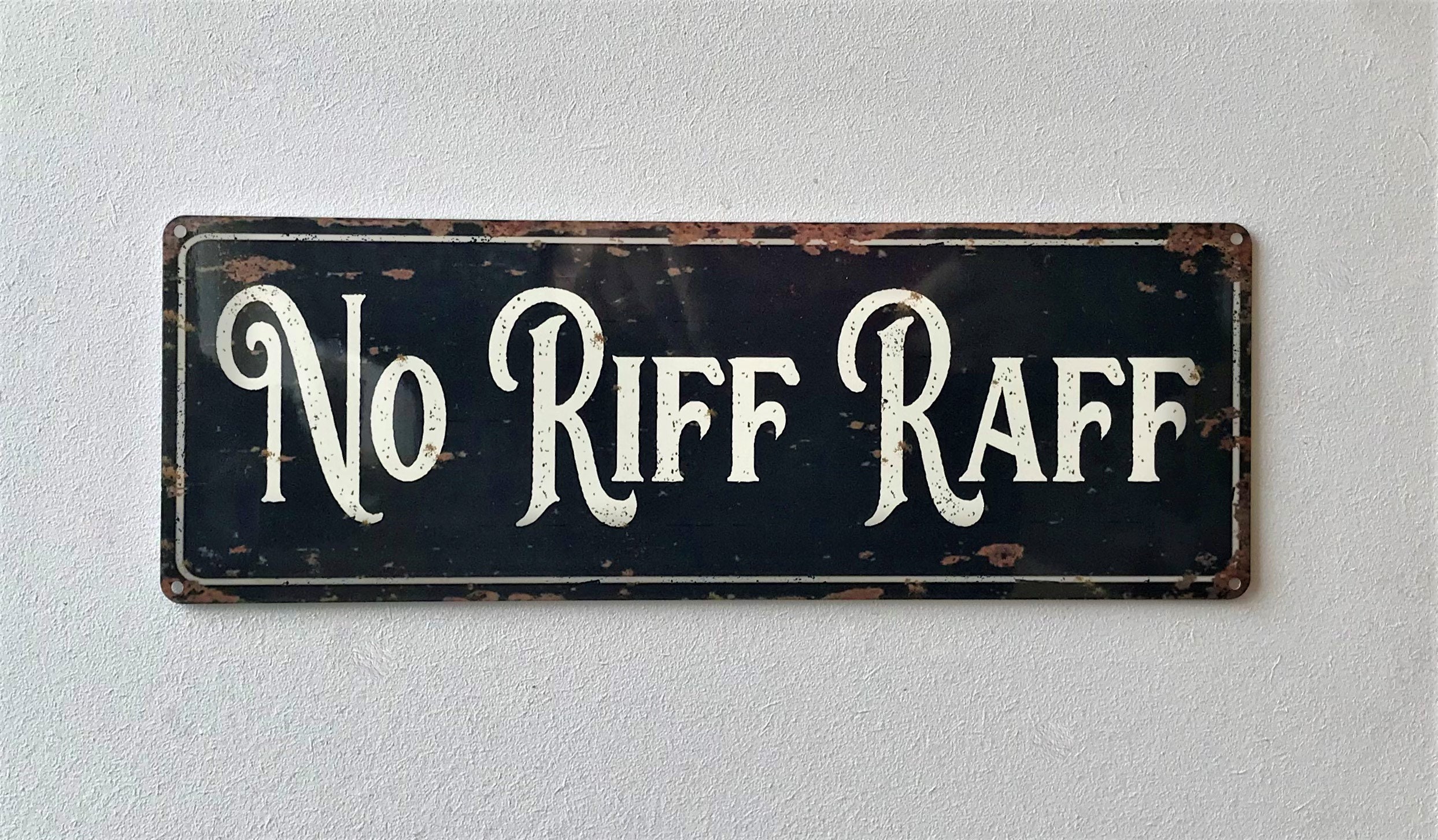 No Riff Raff Sign Funny Home Bar Pub Man Cave Shed Etsy