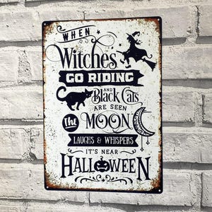 Halloween Sign when Witches go Riding and Black Cats are seen Vintage Metal Sign
