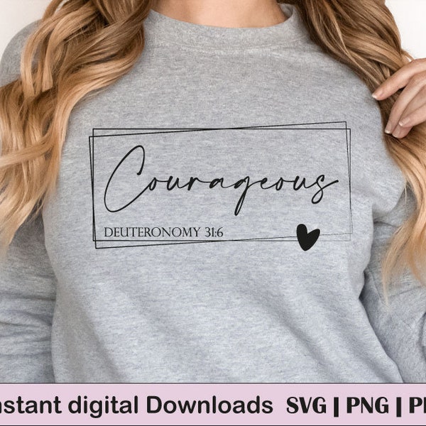 Courageous svg, Fearless svg, Be brave svg, Deuteronomy 31:6, Teen Svg, Birthday svg, Be strong, Christian Coffee Mug Svg, Women's svg