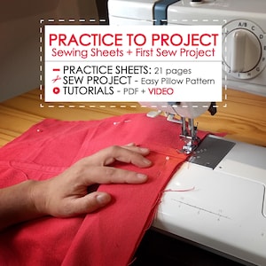 May include: A sewing machine in use, stitching red fabric. The image includes text: "PRACTICE TO PROJECT Sewing Sheets + First Sew Project" and "PRACTICE SHEETS: 21 pages SEW PROJECT - Easy Pillow Pattern TUTORIALS - PDF + VIDEO".