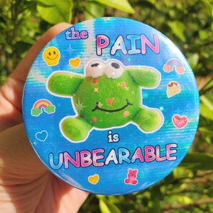 the pain is unbearable | 2.25&quot; holographic button | weirdcore clowncore kidcore funny meme pin button