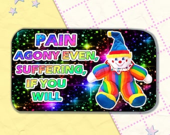 pain agony even suffering if you will | 4" vinyl sticker | rainbow clowncore kidcore weirdcore goblincore silly funny meme vinyl sticker
