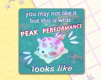 vous pouvez ne pas l'aimer, mais voici à quoi ressemble PEAK PERFORMANCE Sticker vinyle 3" | Sticker clowncore toycore bizarre limace de mer meme