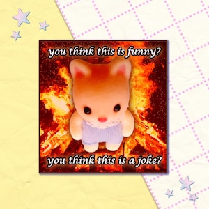 you think this is funny 3" vinyl sticker | clowncore toycore goblincore weirdcore meme sticker