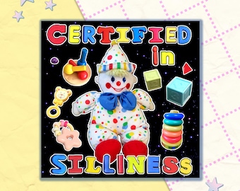 certifié dans la bêtise | Autocollant en vinyle de 3 po. | clowncore kidcore goblincore toycore bizarre idiot drôle meme autocollant