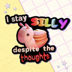 i stay silly despite the thoughts | 3&quot; vinyl sticker | kidcore clowncore toycore weirdcore goblincore nostalgiacore meme sticker
