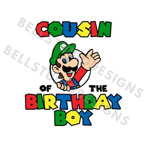 Super Mario Luigi cugino del festeggiato SVG PNG jpg, camicia famiglia compleanno Luigi in formato SVG, Luigi cugino del festeggiato in formato SVG, cugino luigi