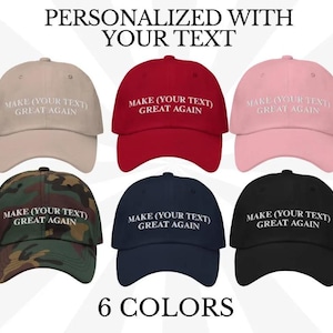 Make Your Text Great Again, Embroidered Hat, Personalized Hat, Custom Baseball Cap, Custom Maga hat, Make America Great Again, Trump gift