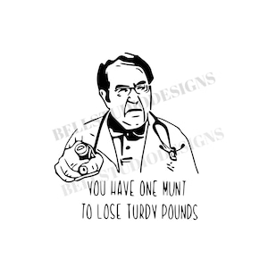 Dr. Nowzaradan Je hebt één munt om kilo's kwijt te raken SVG, PNG, jpg, Dr. Now svg, Cricut, Silhouette Cameo, gesneden bestandsafbeelding, digitale download